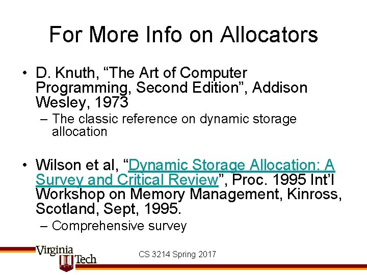 For More Info on Allocators • D. Knuth, “The Art of Computer Programming, Second