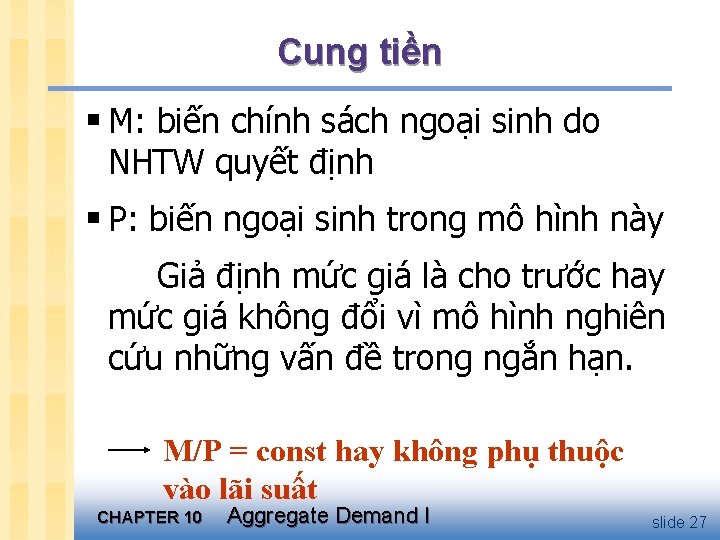 Cung tiền § M: biến chính sách ngoại sinh do NHTW quyết định §