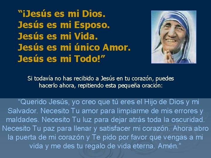 “¡Jesús es mi Dios. Jesús es mi Esposo. Jesús es mi Vida. Jesús es