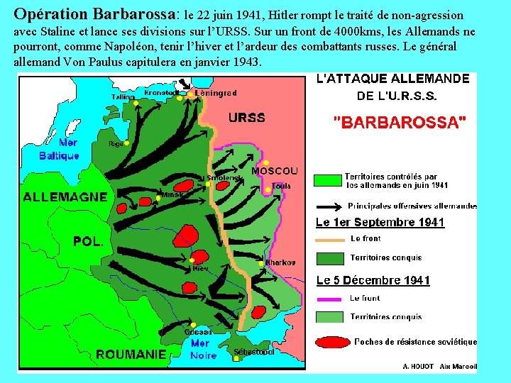 Opération Barbarossa: Barbarossa le 22 juin 1941, Hitler rompt le traité de non-agression avec