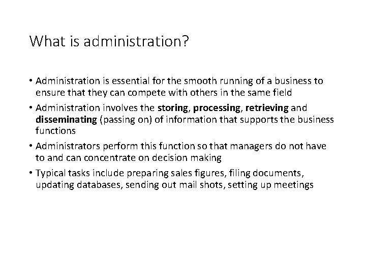 What is administration? • Administration is essential for the smooth running of a business