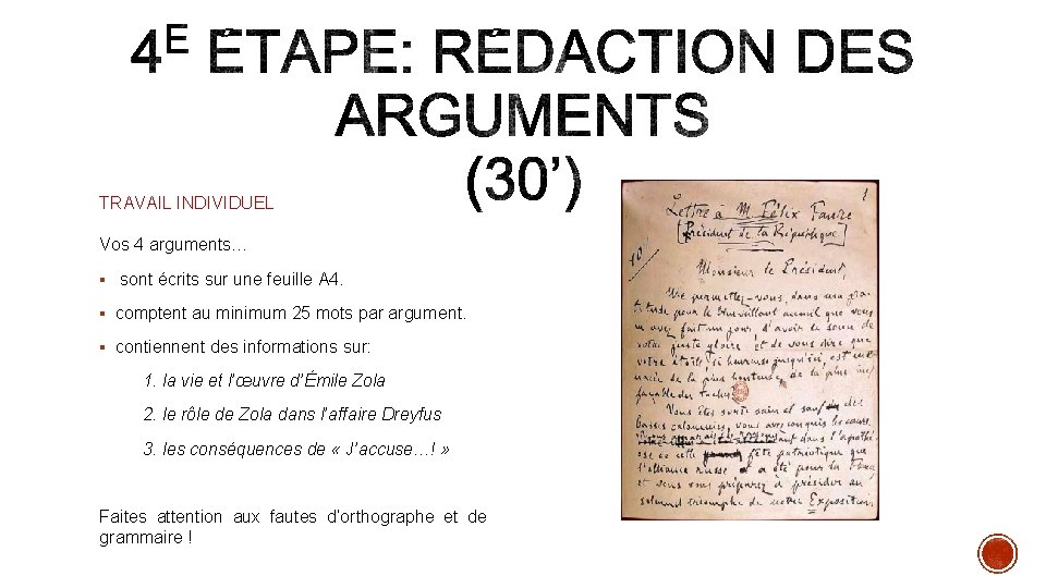 TRAVAIL INDIVIDUEL Vos 4 arguments… § sont écrits sur une feuille A 4. §