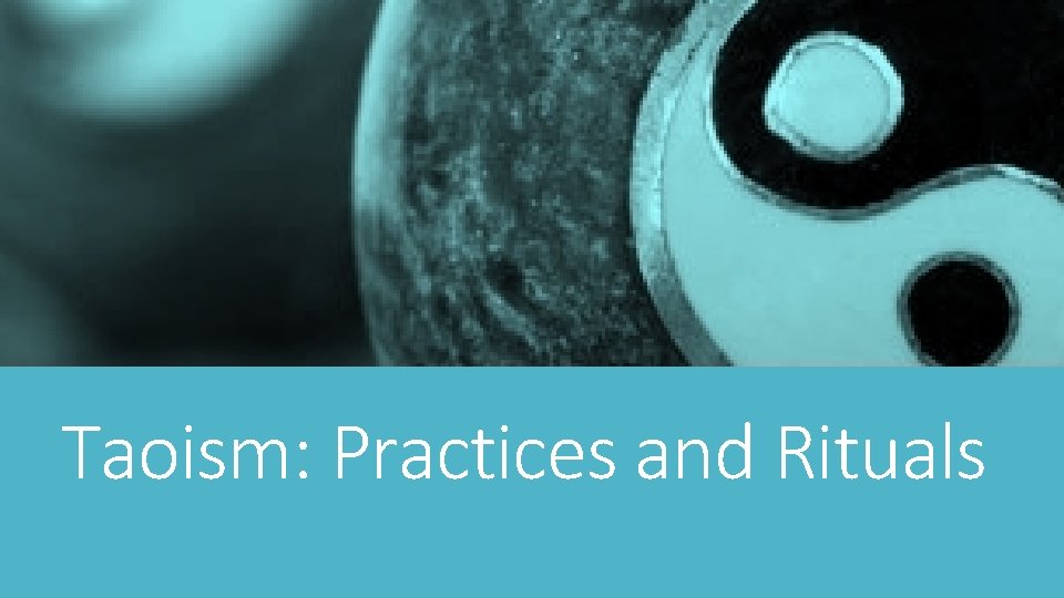 Taoism: Practices and Rituals 