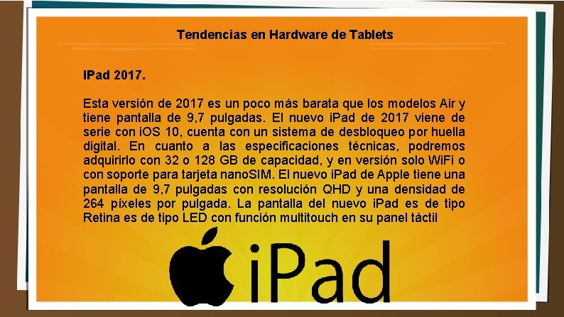 Tendencias en Hardware de Tablets IPad 2017. Esta versión de 2017 es un poco