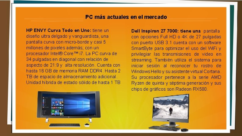 PC más actuales en el mercado HP ENVY Curva Todo en Uno: tiene un