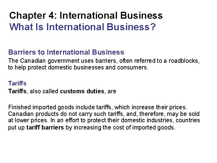 Chapter 4: International Business What Is International Business? Barriers to International Business The Canadian