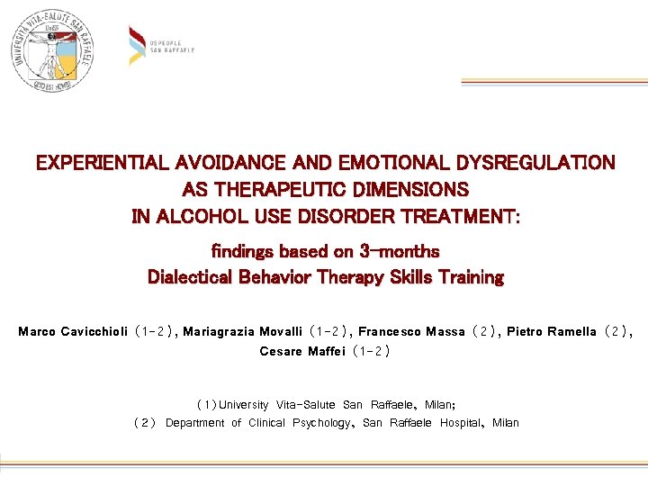 EXPERIENTIAL AVOIDANCE AND EMOTIONAL DYSREGULATION AS THERAPEUTIC DIMENSIONS IN ALCOHOL USE DISORDER TREATMENT: findings