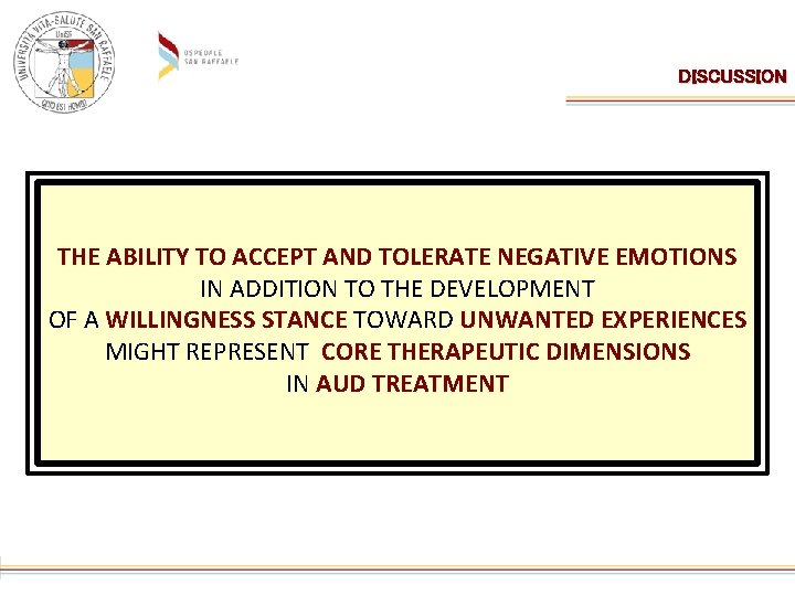 DISCUSSION THE ABILITY TO ACCEPT AND TOLERATE NEGATIVE EMOTIONS IN ADDITION TO THE DEVELOPMENT