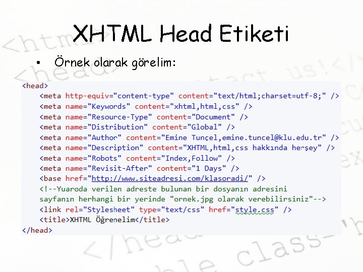 XHTML Head Etiketi • Örnek olarak görelim: 