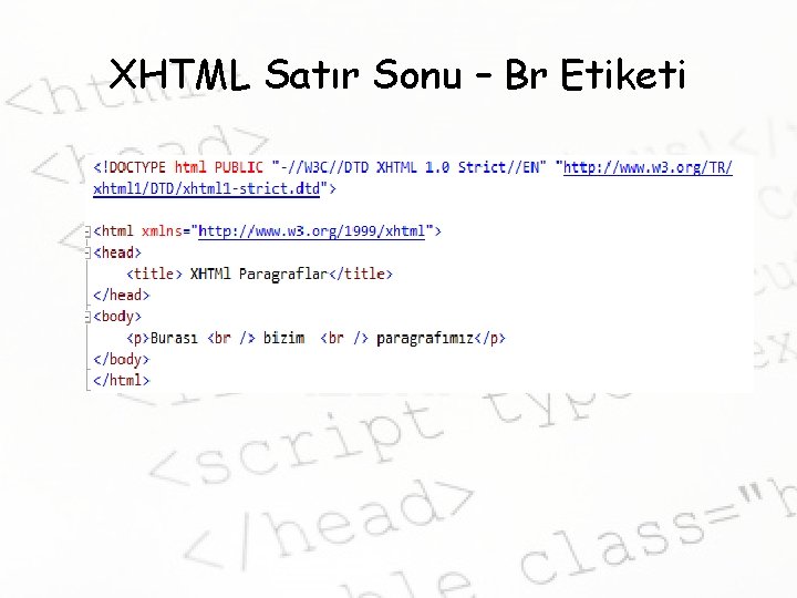 XHTML Satır Sonu – Br Etiketi 