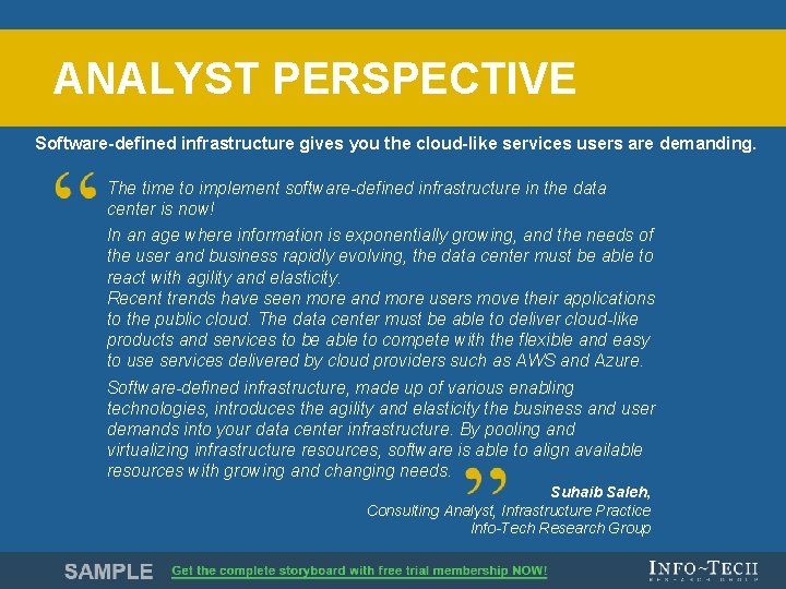 ANALYST PERSPECTIVE Software-defined infrastructure gives you the cloud-like services users are demanding. The time