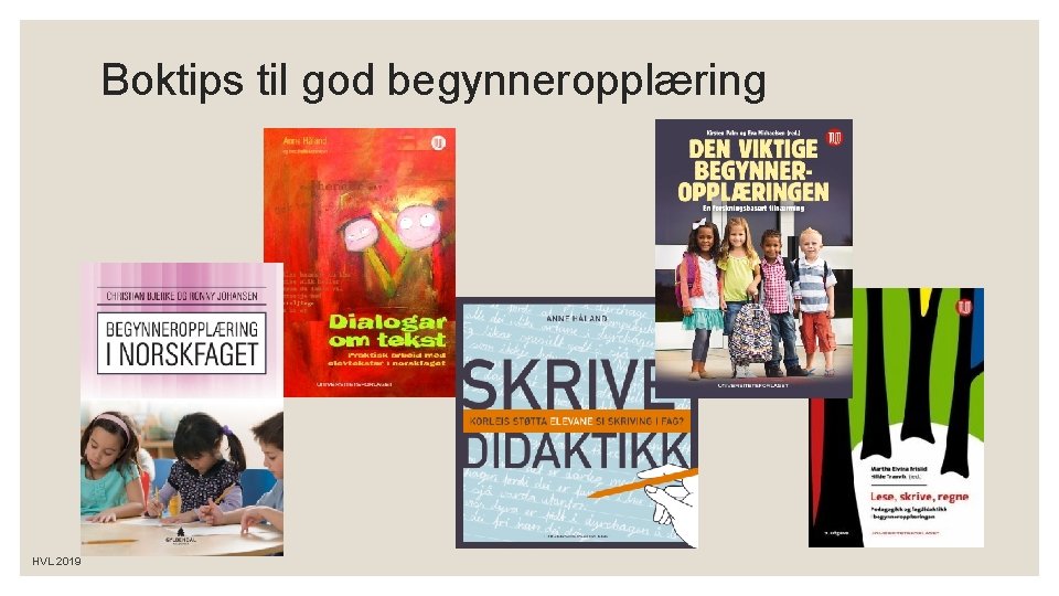 Boktips til god begynneropplæring HVL 2019 