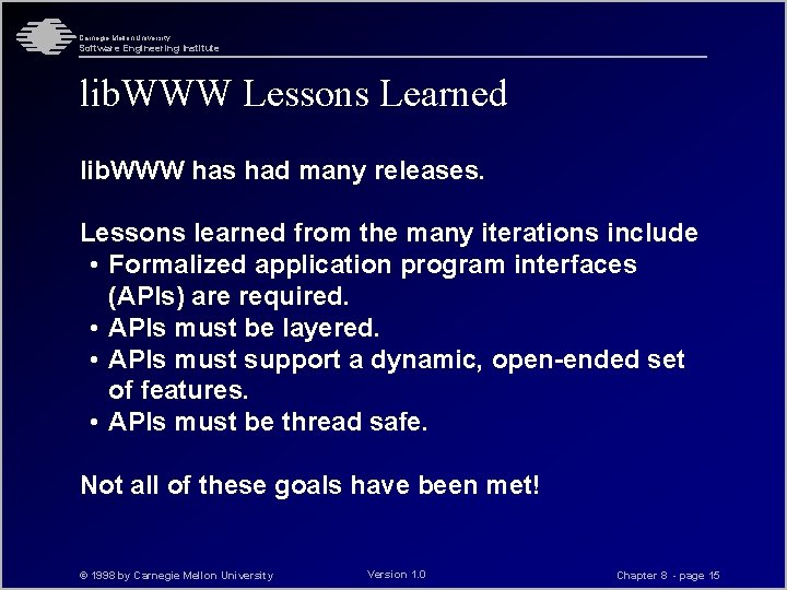Carnegie Mellon University Software Engineering Institute lib. WWW Lessons Learned lib. WWW has had