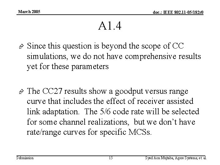 March 2005 doc. : IEEE 802. 11 -05/182 r 0 A 1. 4 Æ