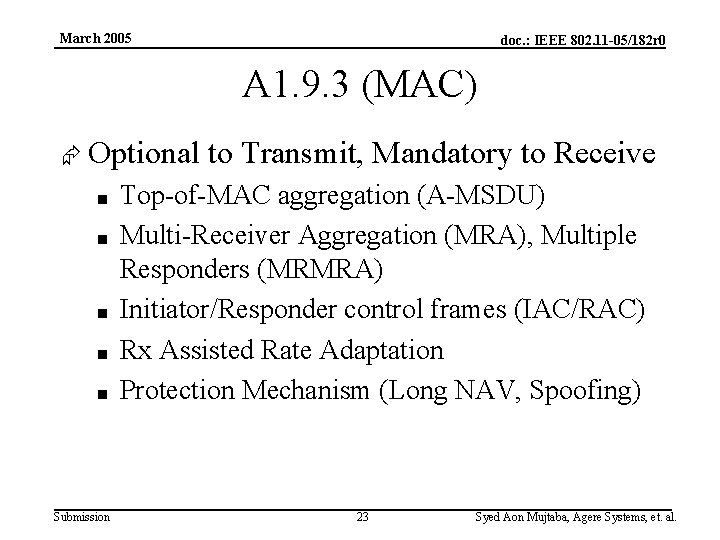 March 2005 doc. : IEEE 802. 11 -05/182 r 0 A 1. 9. 3