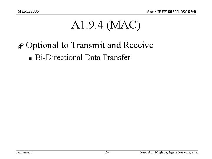 March 2005 doc. : IEEE 802. 11 -05/182 r 0 A 1. 9. 4