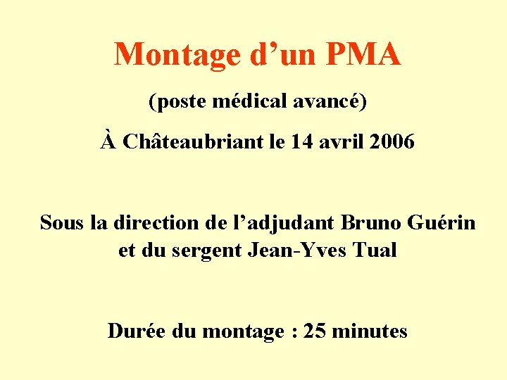 Montage d’un PMA (poste médical avancé) À Châteaubriant le 14 avril 2006 Sous la