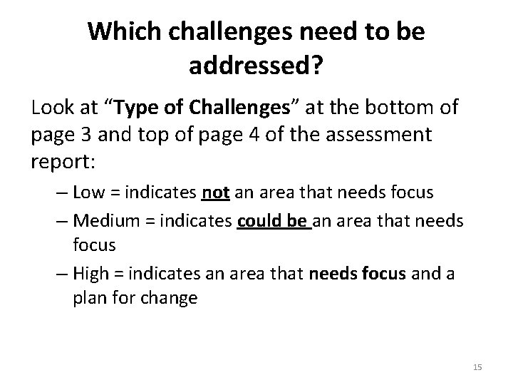 Which challenges need to be addressed? Look at “Type of Challenges” at the bottom