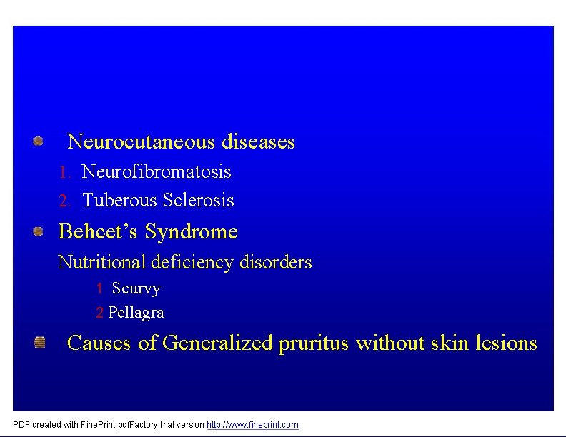 Neurocutaneous diseases 1. Neurofibromatosis 2. Tuberous Sclerosis Behcet’s Syndrome Nutritional deficiency disorders 1 Scurvy