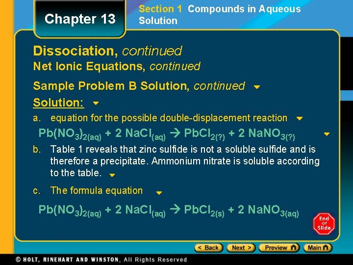 Chapter 13 Section 1 Compounds in Aqueous Solution Dissociation, continued Net Ionic Equations, continued Chapter 13 Section 1 Compounds in Aqueous Solution Dissociation, continued Net Ionic Equations, continued