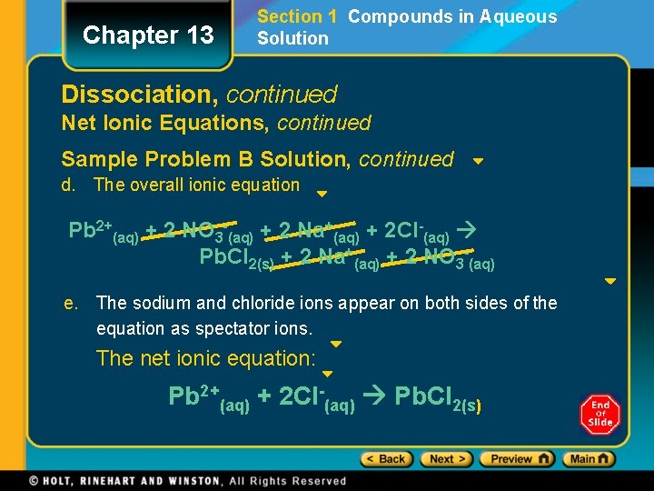 Chapter 13 Section 1 Compounds in Aqueous Solution Dissociation, continued Net Ionic Equations, continued Chapter 13 Section 1 Compounds in Aqueous Solution Dissociation, continued Net Ionic Equations, continued