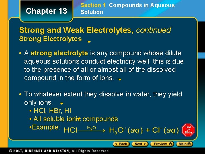 Chapter 13 Section 1 Compounds in Aqueous Solution Strong and Weak Electrolytes, continued Strong Chapter 13 Section 1 Compounds in Aqueous Solution Strong and Weak Electrolytes, continued Strong