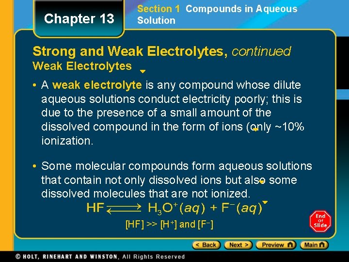 Section 1 Compounds in Aqueous Solution Chapter 13 Strong and Weak Electrolytes, continued Weak Section 1 Compounds in Aqueous Solution Chapter 13 Strong and Weak Electrolytes, continued Weak