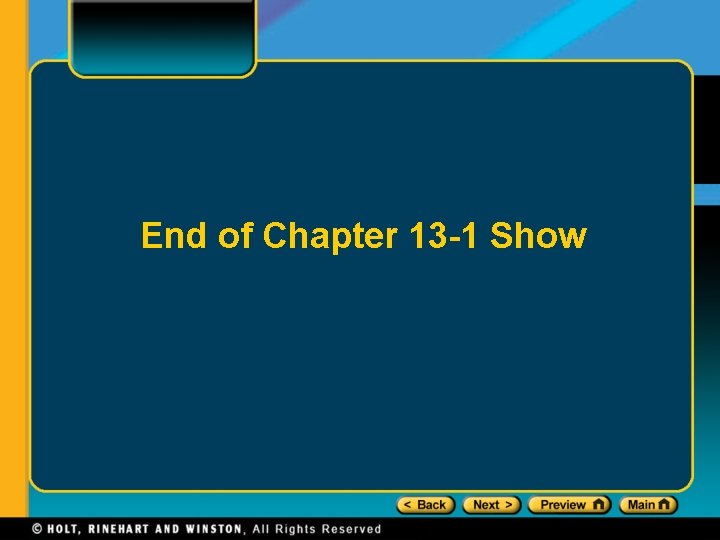 End of Chapter 13 -1 Show End of Chapter 13 -1 Show