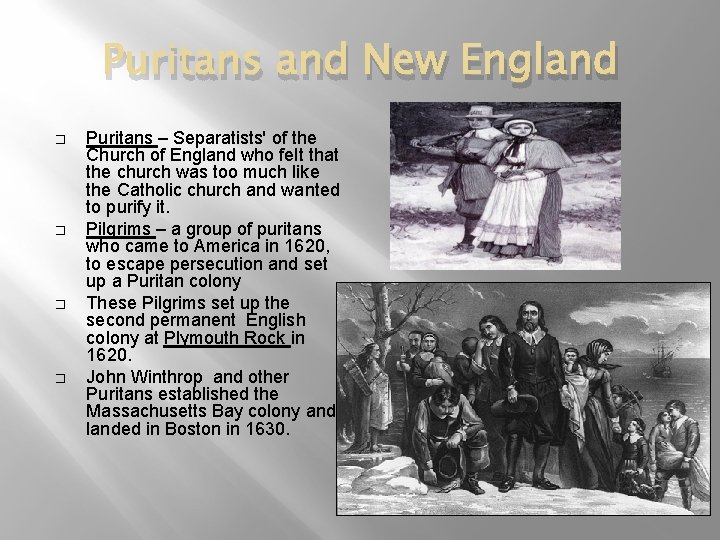 Puritans and New England � � Puritans – Separatists' of the Church of England