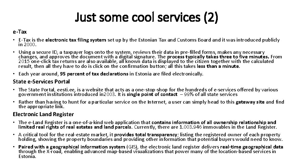 Just some cool services (2) e-Tax • E-Tax is the electronic tax filing system