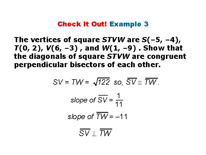 Check It Out! Example 3 The vertices of square STVW are S(– 5, –