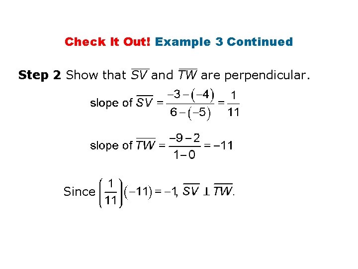 Check It Out! Example 3 Continued Step 2 Show that SV and TW are