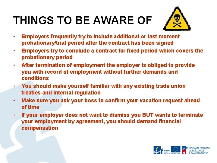 THINGS TO BE AWARE OF • • • Employers frequently try to include additional THINGS TO BE AWARE OF • • • Employers frequently try to include additional
