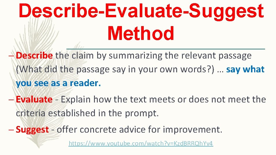 Describe-Evaluate-Suggest Method – Describe the claim by summarizing the relevant passage (What did the