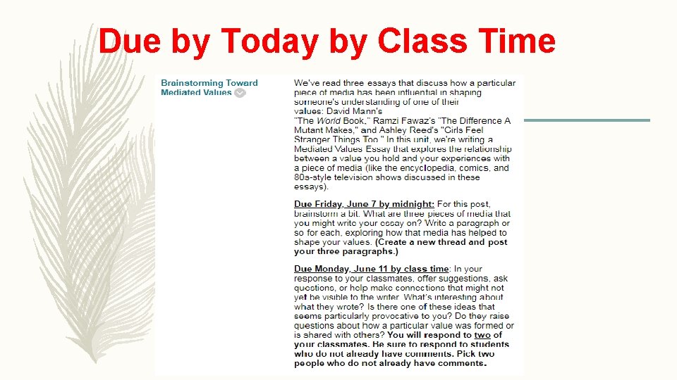 Due by Today by Class Time 