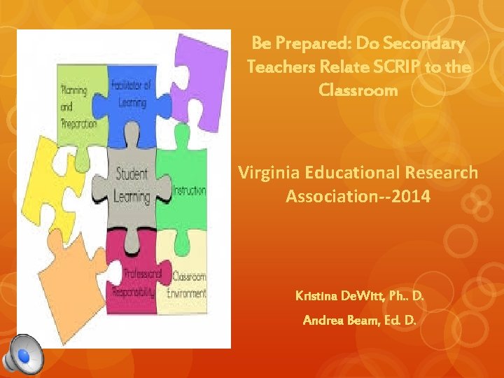 Be Prepared: Do Secondary Teachers Relate SCRIP to the Classroom Virginia Educational Research Association--2014