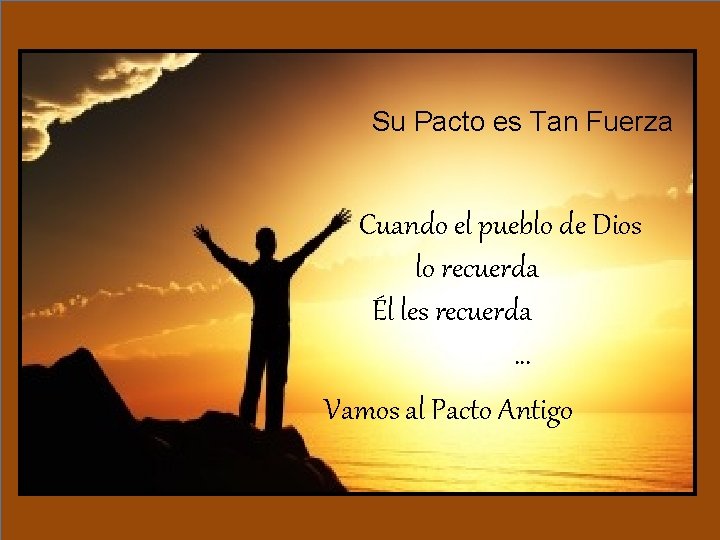 Su Pacto es Tan Fuerza Cuando el pueblo de Dios lo recuerda Él les