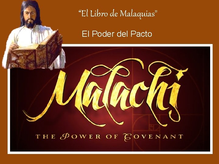  “El Libro de Malaquias” El Poder del Pacto 