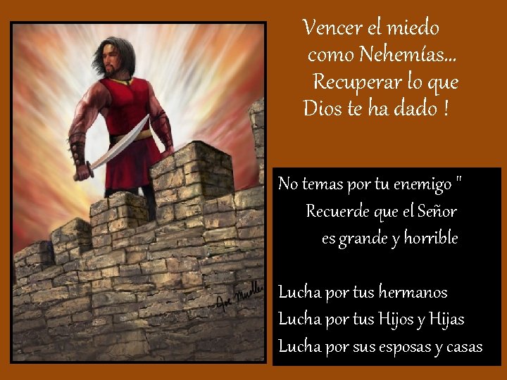 Vencer el miedo como Nehemías… Recuperar lo que Dios te ha dado ! No