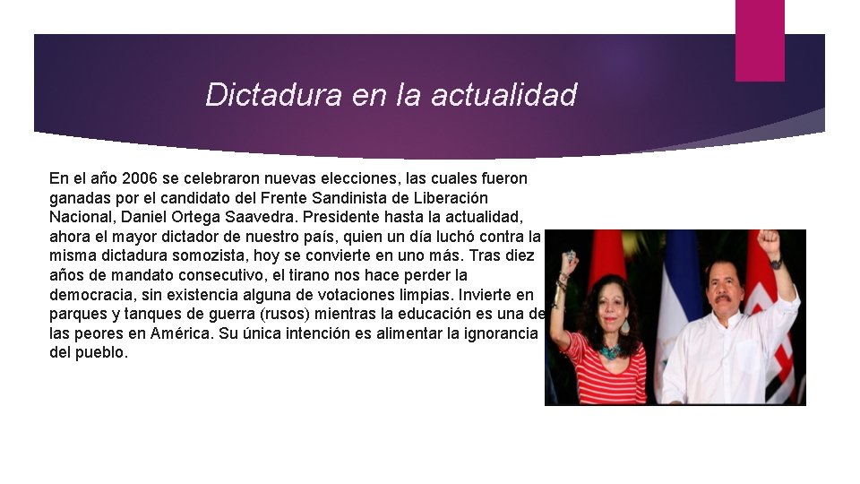 Dictadura en la actualidad En el año 2006 se celebraron nuevas elecciones, las cuales