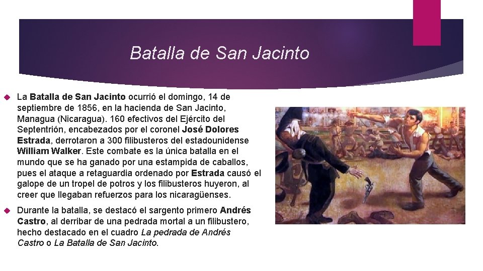 Batalla de San Jacinto La Batalla de San Jacinto ocurrió el domingo, 14 de