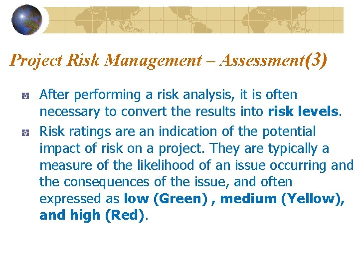 Project Risk Management – Assessment(3) After performing a risk analysis, it is often necessary