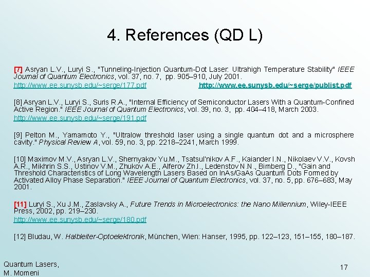 4. References (QD L) [7] Asryan L. V. , Luryi S. , "Tunneling-Injection Quantum-Dot