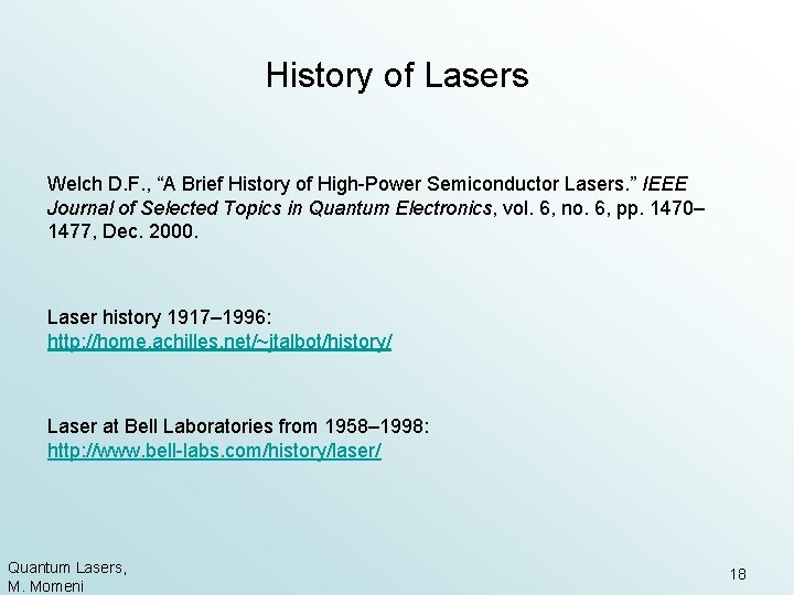 History of Lasers Welch D. F. , “A Brief History of High-Power Semiconductor Lasers.