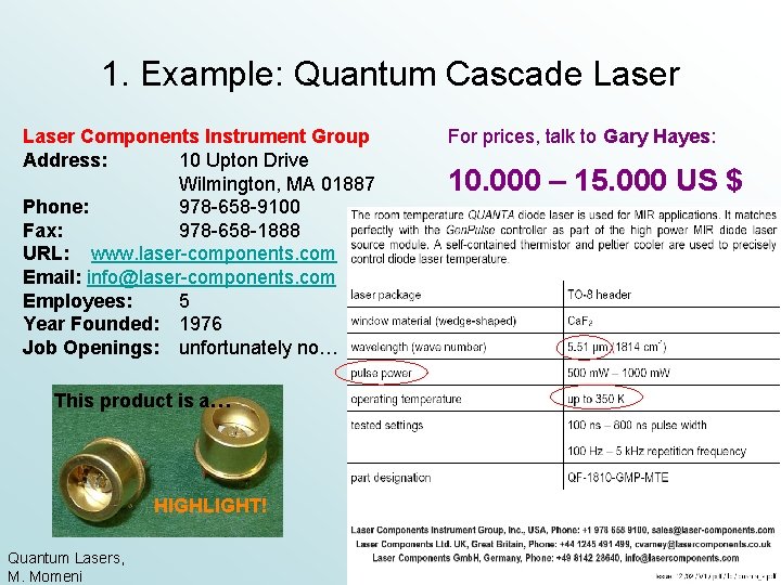 1. Example: Quantum Cascade Laser Components Instrument Group Address: 10 Upton Drive Wilmington, MA