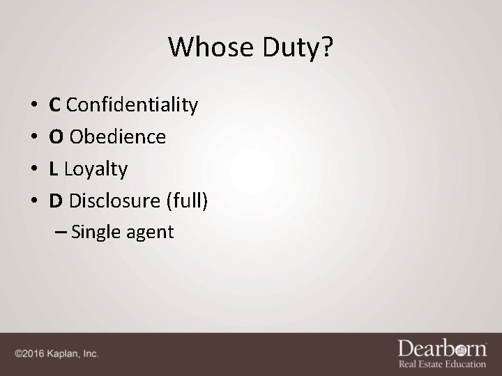 Whose Duty? • • C Confidentiality O Obedience L Loyalty D Disclosure (full) – Whose Duty? • • C Confidentiality O Obedience L Loyalty D Disclosure (full) –