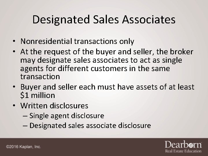 Designated Sales Associates • Nonresidential transactions only • At the request of the buyer