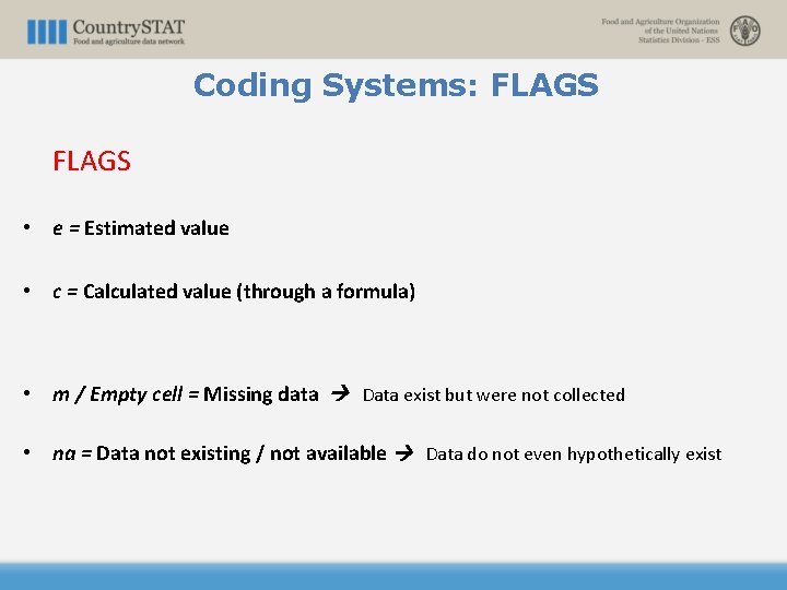 Coding Systems: FLAGS • e = Estimated value • c = Calculated value (through