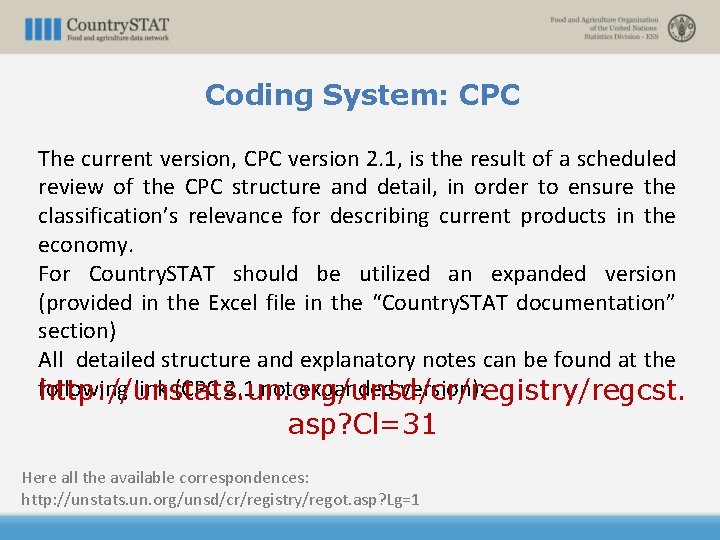 Coding System: CPC The current version, CPC version 2. 1, is the result of
