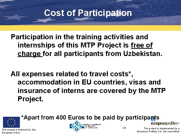 Cost of Participation in the training activities and internships of this MTP Project is
